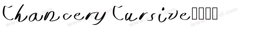 Chancery Cursive字体转换